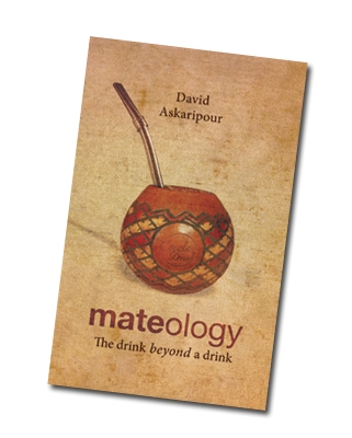 Mateology yerba mate book by Dave Mate